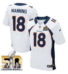 Men's Nike Denver Broncos #18 Peyton Manning Elite White Super Bowl 50 Bound NFL Jersey